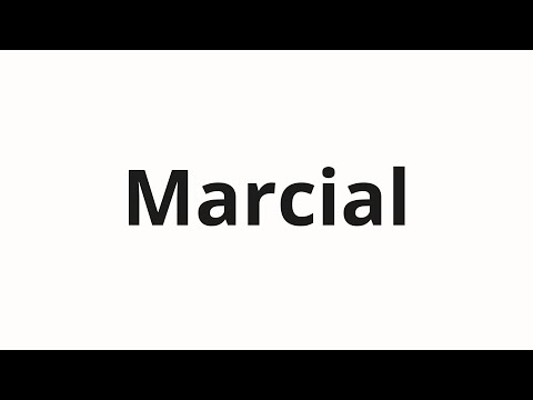 How to pronounce Marcial