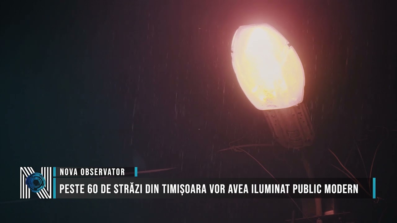 Peste 60 de străzi din Timișoara vor avea iluminat public modern