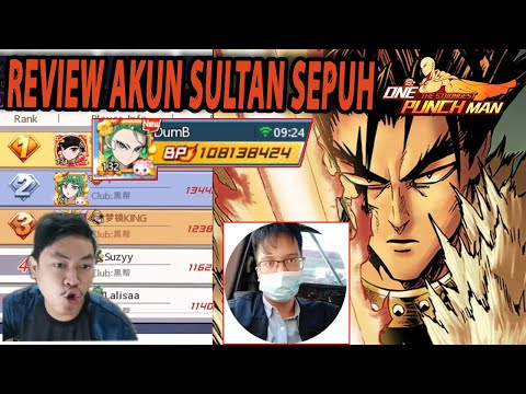 🔥🔥REVIEW AKUN SULTAN SERVER 114 [SERVER MANTAN TOP 1 GLOBAL "JINKIT"] - ONE PUNCH MAN The Strongest