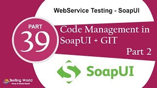 Download the video "WebService Testing SoapUI: Tut-28-2 :Code Management using GIT|Certification +91-8743913121(100%)"