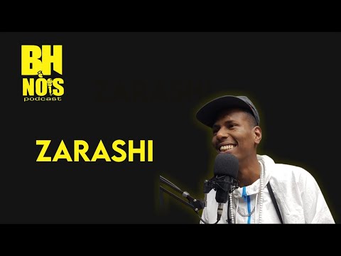 BH é Nois Podcast EP19 - Zarashi