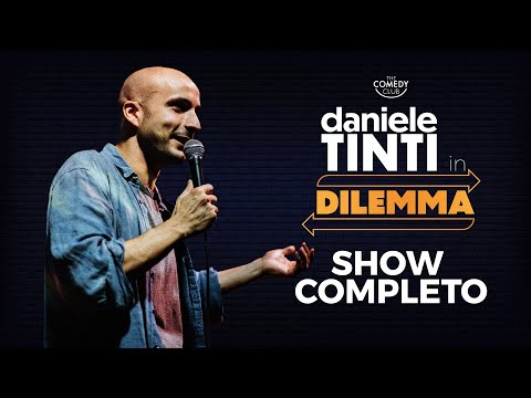 Daniele Tinti | DILEMMA | Spettacolo Completo