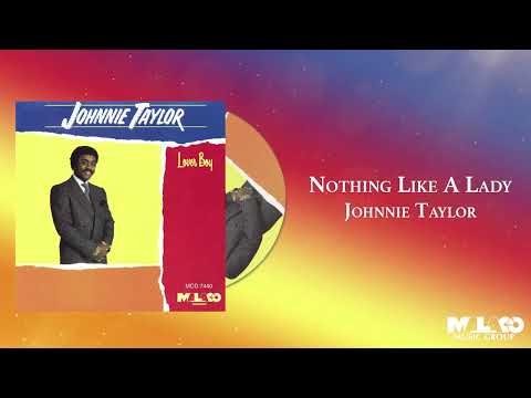Johnnie Taylor - Nothing Like A Lady
