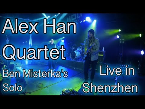 Alex Han Quartet- Live in Shenzhen, China "The Spector" Ben Misterka's Solo