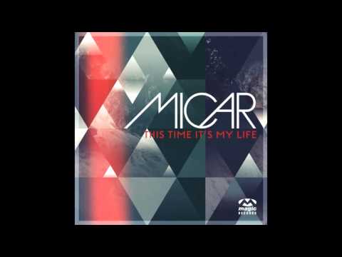 Micar - This Time It's My Life (Extended Deep House)