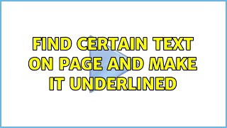 Find certain text on page and make it underlined (3 Solutions!!)