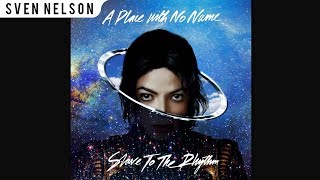 Michael Jackson - 01. A Place With No Name (Single Edit) [Audio HQ] HD