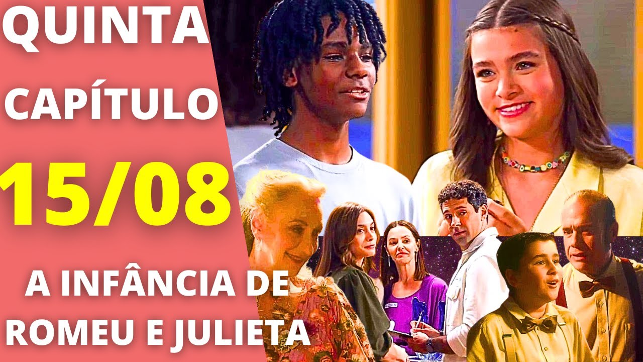 A INFÂNCIA DE ROMEU E JULIETA - Capítulo 336 - QUINTA 15/08 - Resumo da novela hoje completo