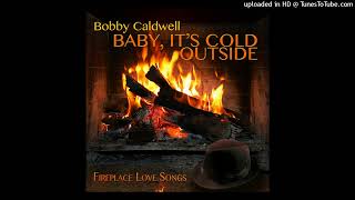 Bobby Caldwell &amp; Vanessa Williams - Baby, It&#39;s Cold Outside