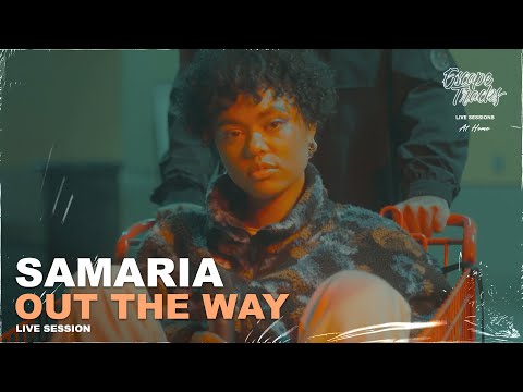 Samaria - Out The Way • Live Session