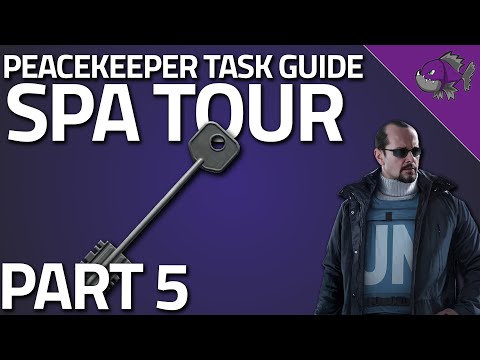 Spa Tour Part 5 - Peacekeeper Task Guide - Escape From Tarkov