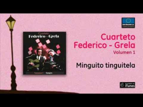 Cuarteto Federico / Grela Vol.1 - Minguito tinguitela