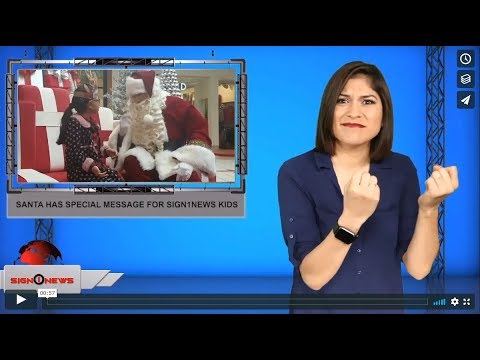 Santa has special message for Sign1News kids (ASL - 12.24.19)