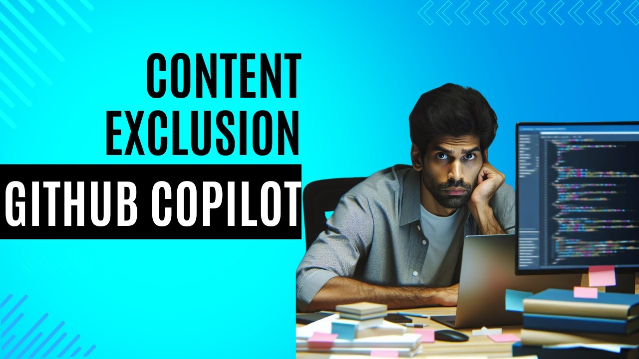 GitHub Copilot - Content Exclusion Feature