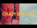 crazy bout ya - lyric video