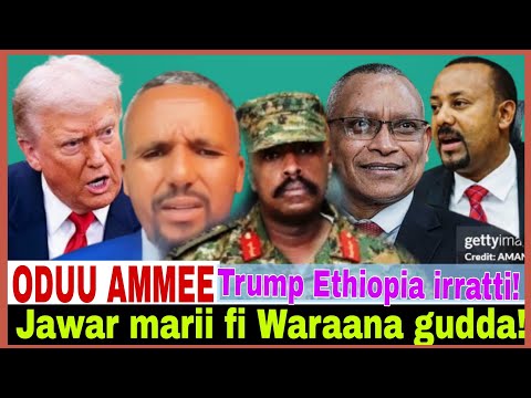 Jawar marii Abiy fi Waraana gudda//Trump Ethiopia irratti ammas//21/2/2026 AGM