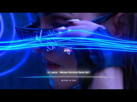 DJ Remix Nonstop 2021 - 我好想你 ✘ 放过自己 ✘ 恒温 ✘ 帅到分手 ✘ 我是真的爱过你 Manyao Nonstop 2021