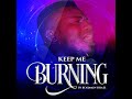 Keep Me Burning By Benjamin Israel