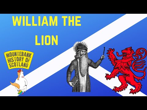 Mountebank History of Scotland - #6 William The Lion