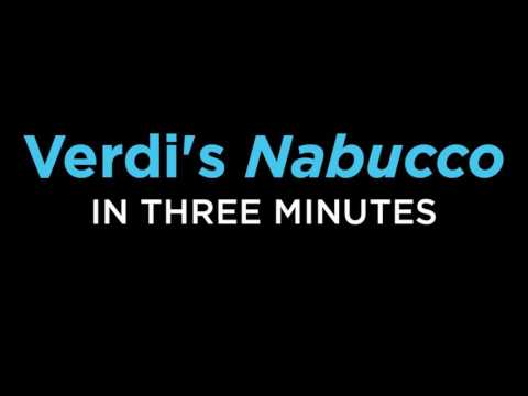 Verdi's 'Nabucco' Told in 3 Minutes