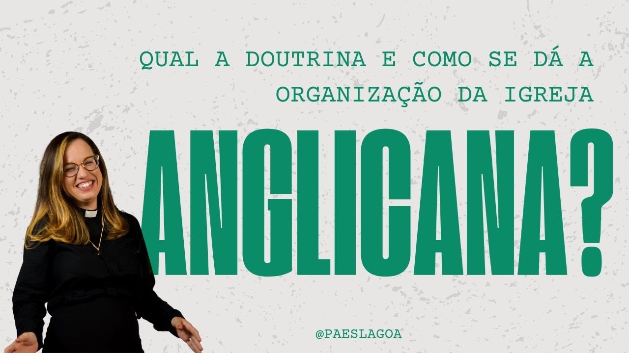 Doutrina e Organização da Igreja Anglicana