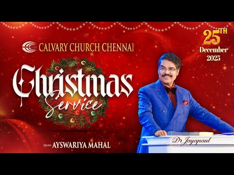 #live #christmas Service | Dr Jayapaul | 25-Dec-2025 | Calvary Church Chennai ‪@DrJayapaul‬