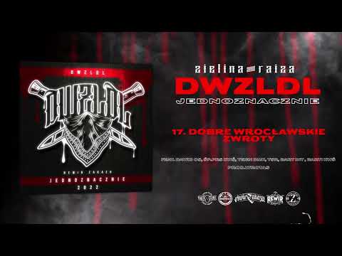 DWZLDL - DOBRE WROCŁAWSKIE ZWROTY FEAT. WROCŁAWSKIE PODZIEMIE //PROD. WROTAS