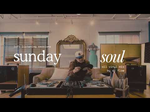 Loft Listening Sessions | Sunday Soul All Vinyl Mix | Cleo Sol, Erykah Badu, D'Angelo, Nxworries
