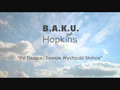 Baku Feat Hopkins - Po Deszczu Zawsze Wychodzi Słońce