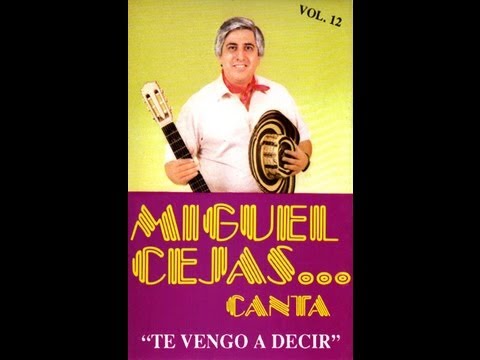 Miguel Cejas - Te Vengo a Decir (Vol 12) (Completo)