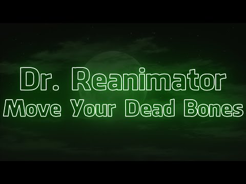 Dr. Reanimator - Move Your Dead Bones (Visualizer + Lyrics)