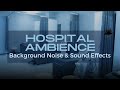 Listen Hospital Ambience Background Noise Sound Effects