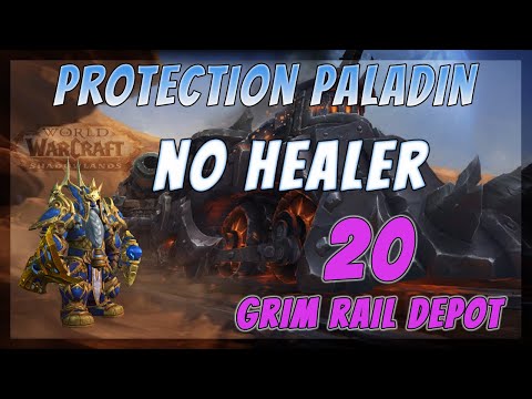 Grimrail Depot - 20 Mythic Plus NO HEALER! (Prot Paladin)