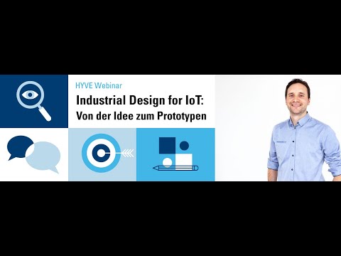 Webinar: Industrial Design for IoT  - von der Idee zum Prototypen