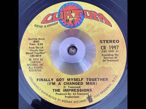 Impressions   Finally Got Myself Together (I'm a Changed Man)