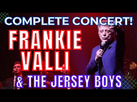 Frankie Valli   Live at Mohegan Sun 2022 COMPLETE NEW SHOW!