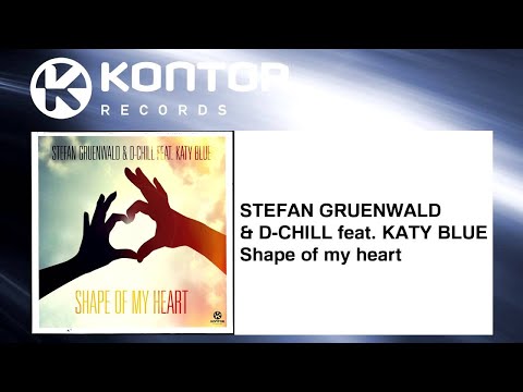 STEFAN GRUENWALD & D-CHILL feat. KATY BLUE - Shape of my heart [Official]