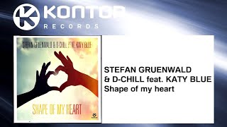 STEFAN GRUENWALD & D-CHILL feat. KATY BLUE - Shape of my heart [Official]
