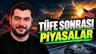TÜFE SONRASI PİYASALAR