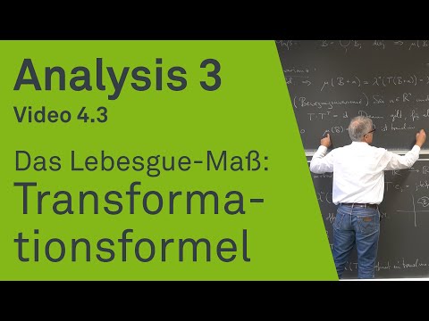 Das Lebesgue-Maß: Transformationsformel | Analysis 3 | Video 4.3