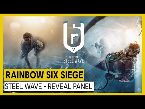 Tom Clancy’s Rainbow Six Siege – Operation Steel Wave Reveal Panel