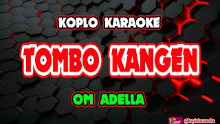 Download lagu TOMBO KANGEN KARAOKE - OM ADELLA @koplokaraooke mp3 Download lagu TOMBO KANGEN KARAOKE - OM ADELLA @koplokaraooke mp3