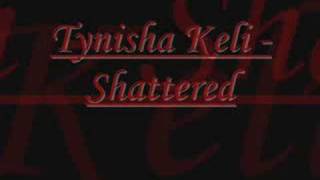 Tynisha Keli - Shatter&#39;d