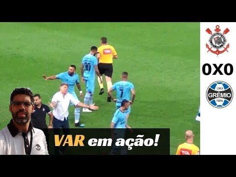 VAR em ação! Corinthians 0x0 Grêmio