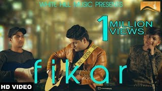 Fikar (Full Song) Nitin Kumar | Kaymcee | White Hill Music