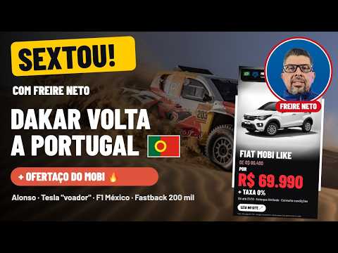 SEXTOU com Freire Neto: Dakar no Algarve e o carro mais barato do Brasil