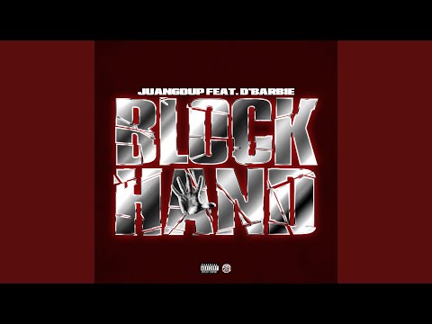 Block Hand (feat. D' Barbie)