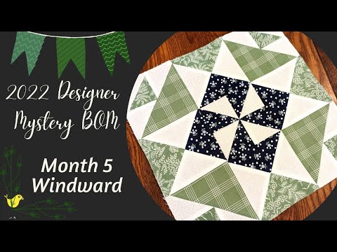 2022 Designer Mystery BOM,  Month 5, Windward Block by Vanessa Goertzen
