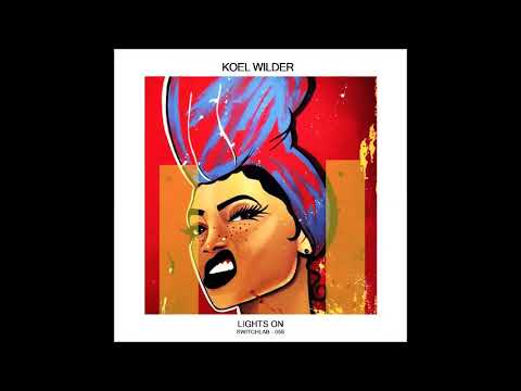 Koel Wilder - Lights On (Original Mix)