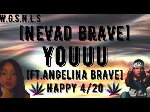 Nevad Brave- Youuu [Ft. Angelina Brave] (prod.Baby Got Beatz) (official audio)